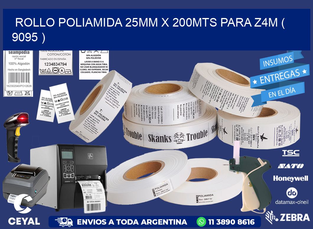 ROLLO POLIAMIDA 25MM X 200MTS PARA Z4M ( 9095 )