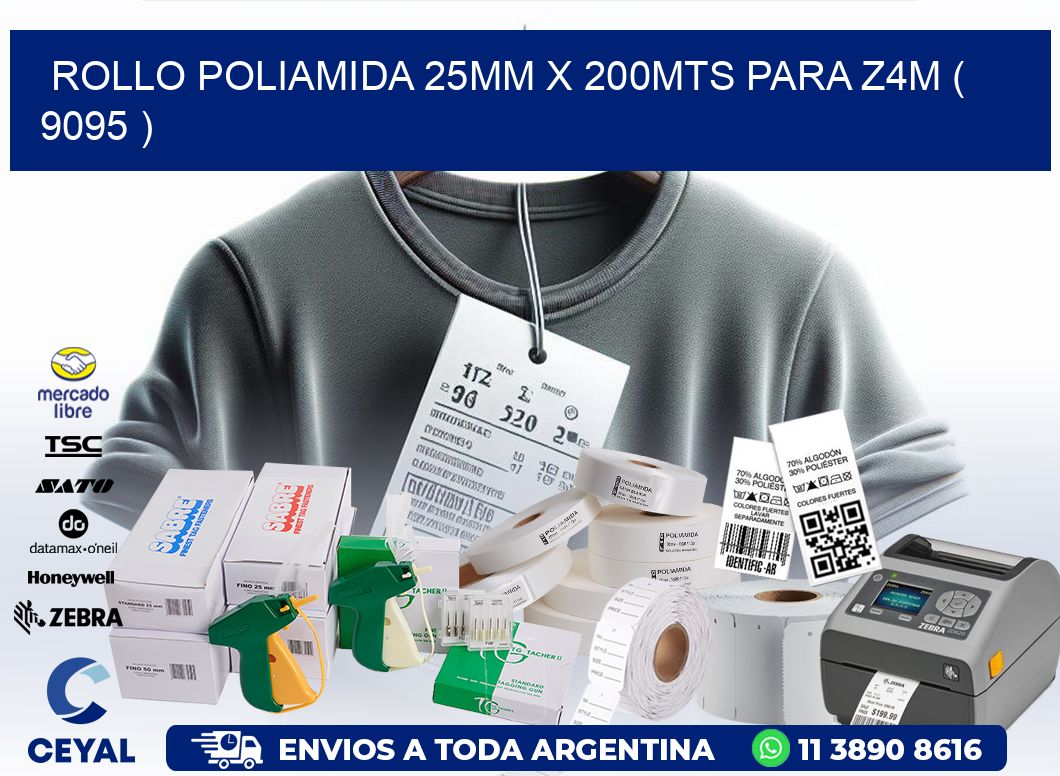ROLLO POLIAMIDA 25MM X 200MTS PARA Z4M ( 9095 )