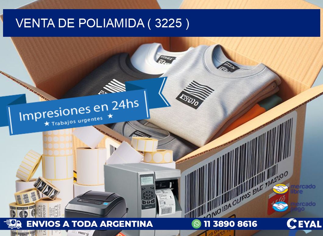VENTA DE POLIAMIDA ( 3225 )
