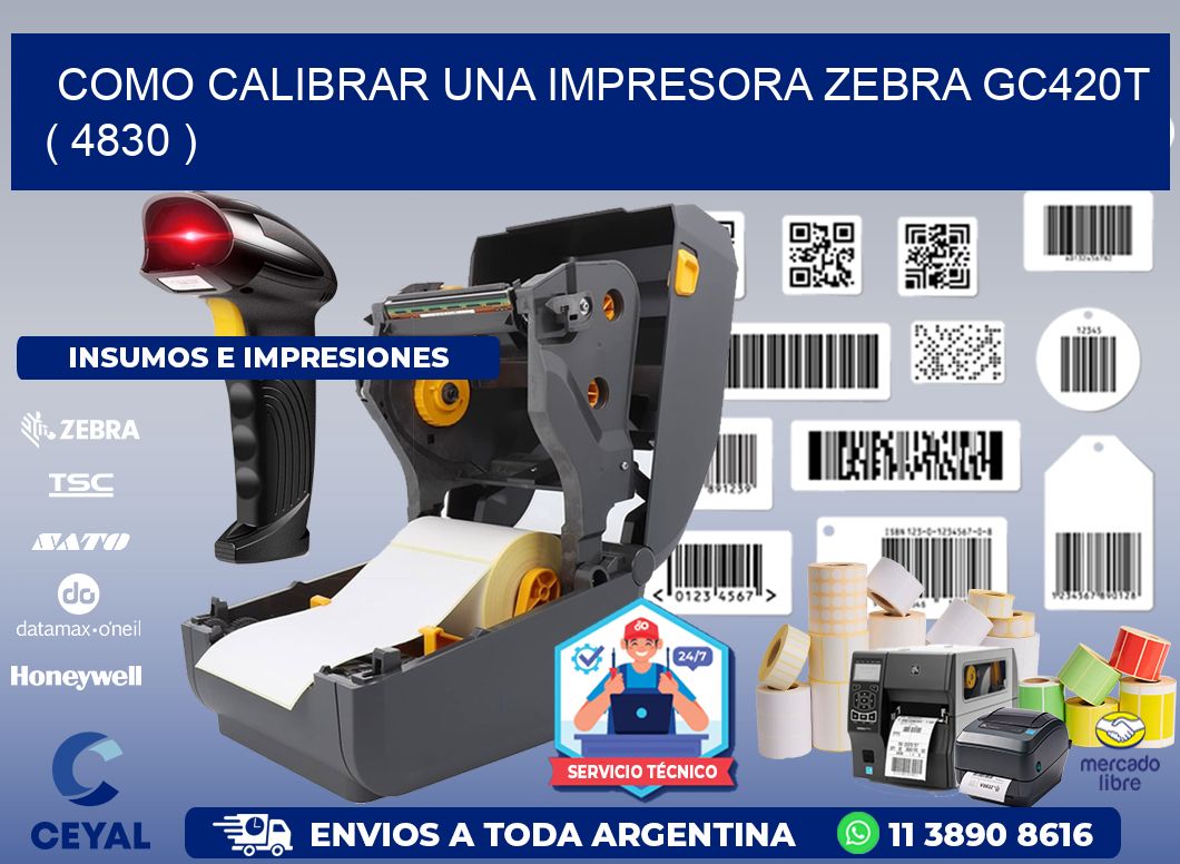 como calibrar una impresora zebra gc420t  ( 4830 )