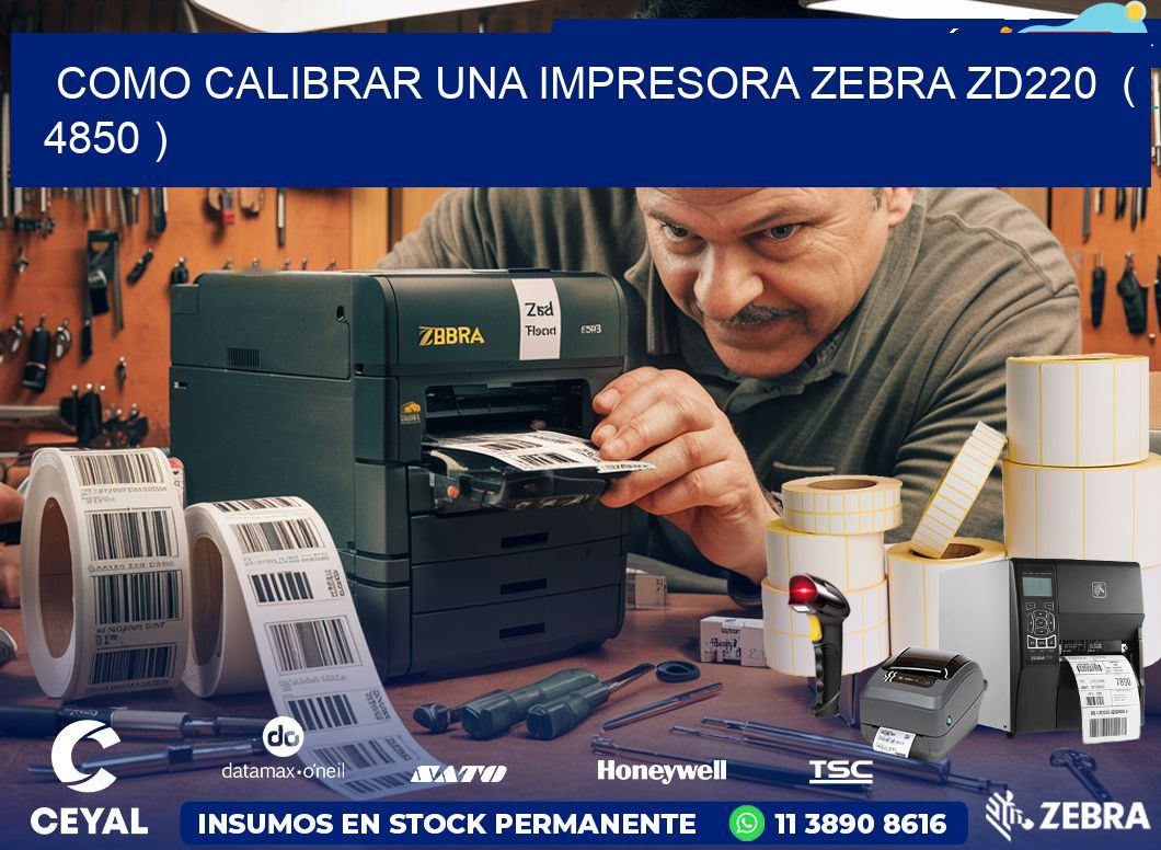 como calibrar una impresora zebra zd220  ( 4850 )