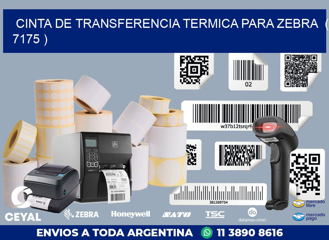 CINTA DE TRANSFERENCIA TERMICA PARA ZEBRA  ( 7175 )