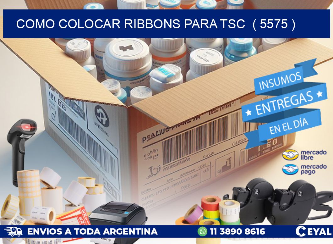 COMO COLOCAR RIBBONS PARA TSC ( 5575 )