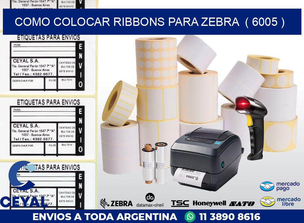COMO COLOCAR RIBBONS PARA ZEBRA ( 6005 )