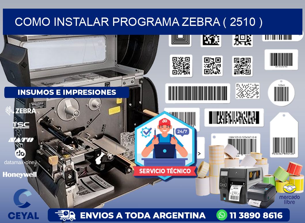 COMO INSTALAR PROGRAMA ZEBRA ( 2510 )