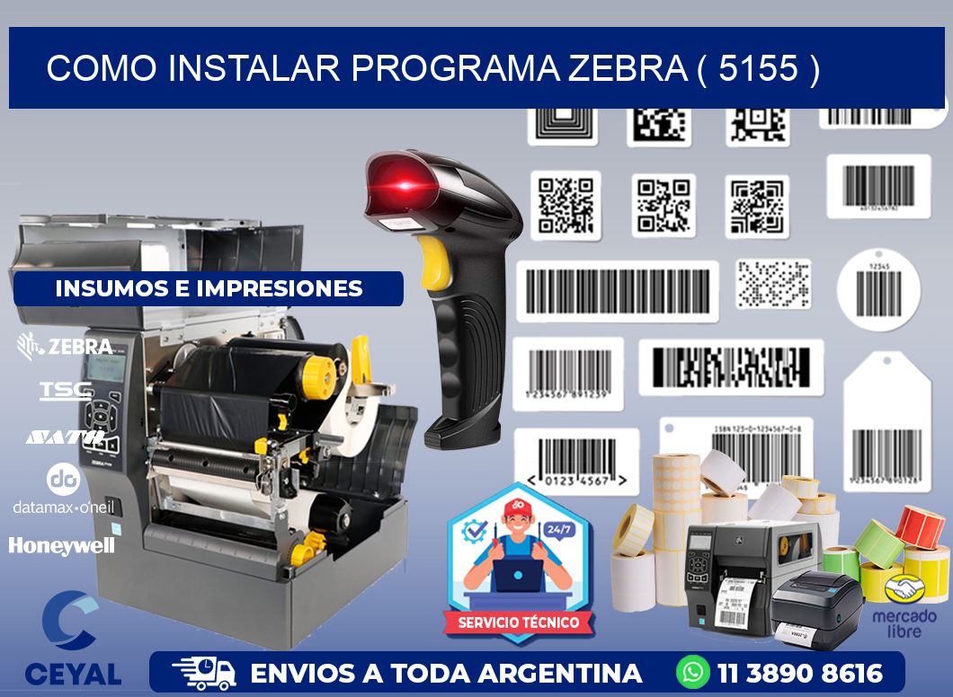 COMO INSTALAR PROGRAMA ZEBRA ( 5155 )