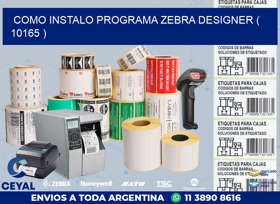 COMO INSTALO PROGRAMA ZEBRA DESIGNER ( 10165 )
