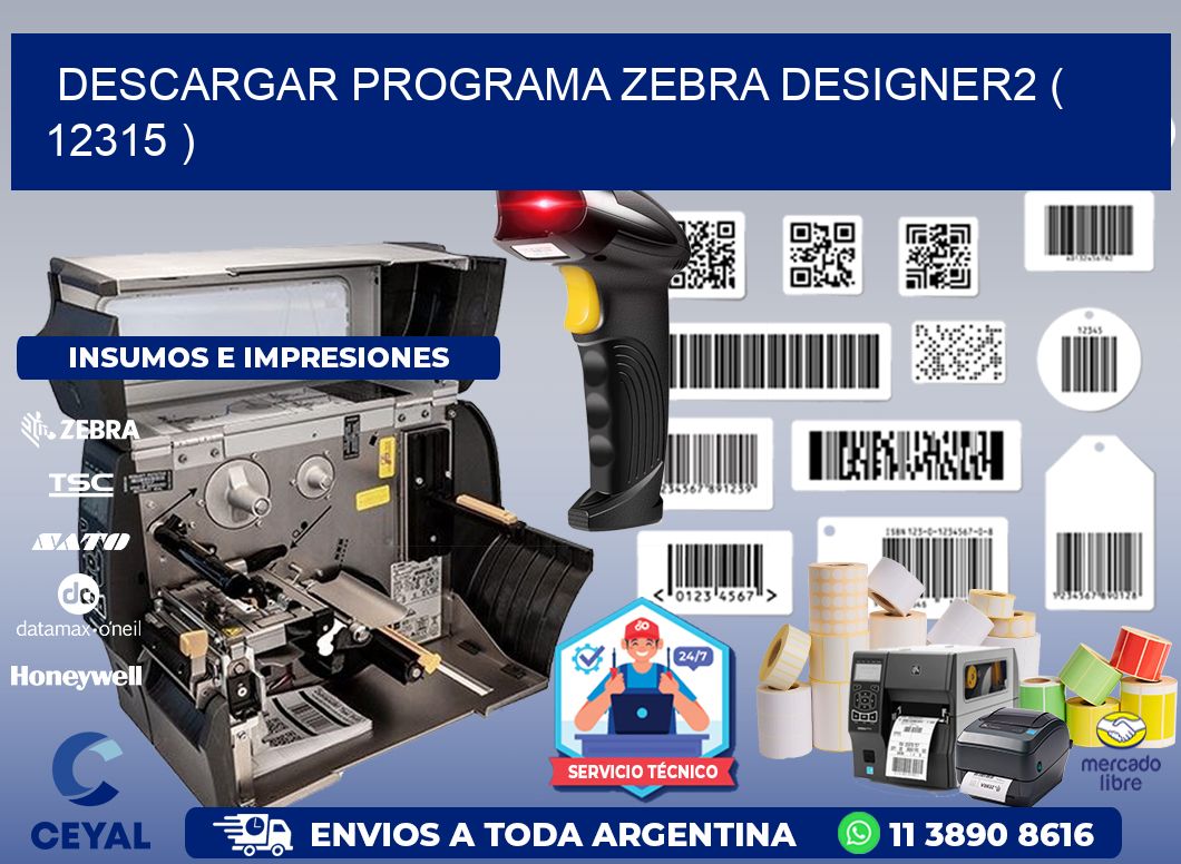 DESCARGAR PROGRAMA ZEBRA DESIGNER2 ( 12315 )