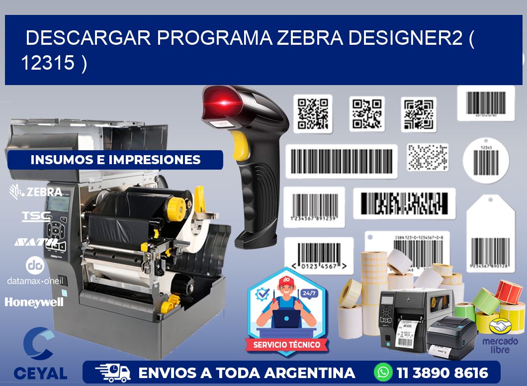 DESCARGAR PROGRAMA ZEBRA DESIGNER2 ( 12315 )