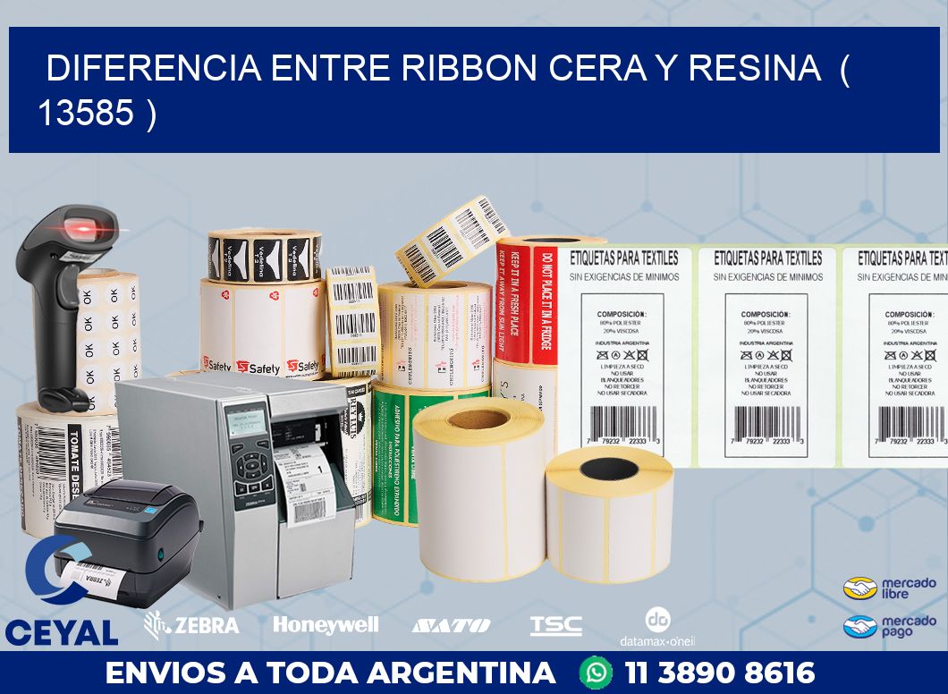 DIFERENCIA ENTRE RIBBON CERA Y RESINA  ( 13585 )