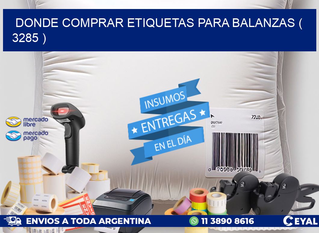 DONDE COMPRAR ETIQUETAS PARA BALANZAS ( 3285 )