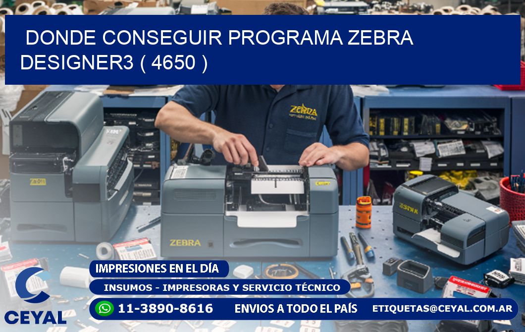 DONDE CONSEGUIR PROGRAMA ZEBRA DESIGNER3 ( 4650 )