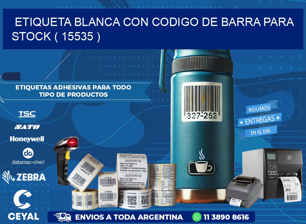 ETIQUETA BLANCA CON CODIGO DE BARRA PARA STOCK ( 15535 )
