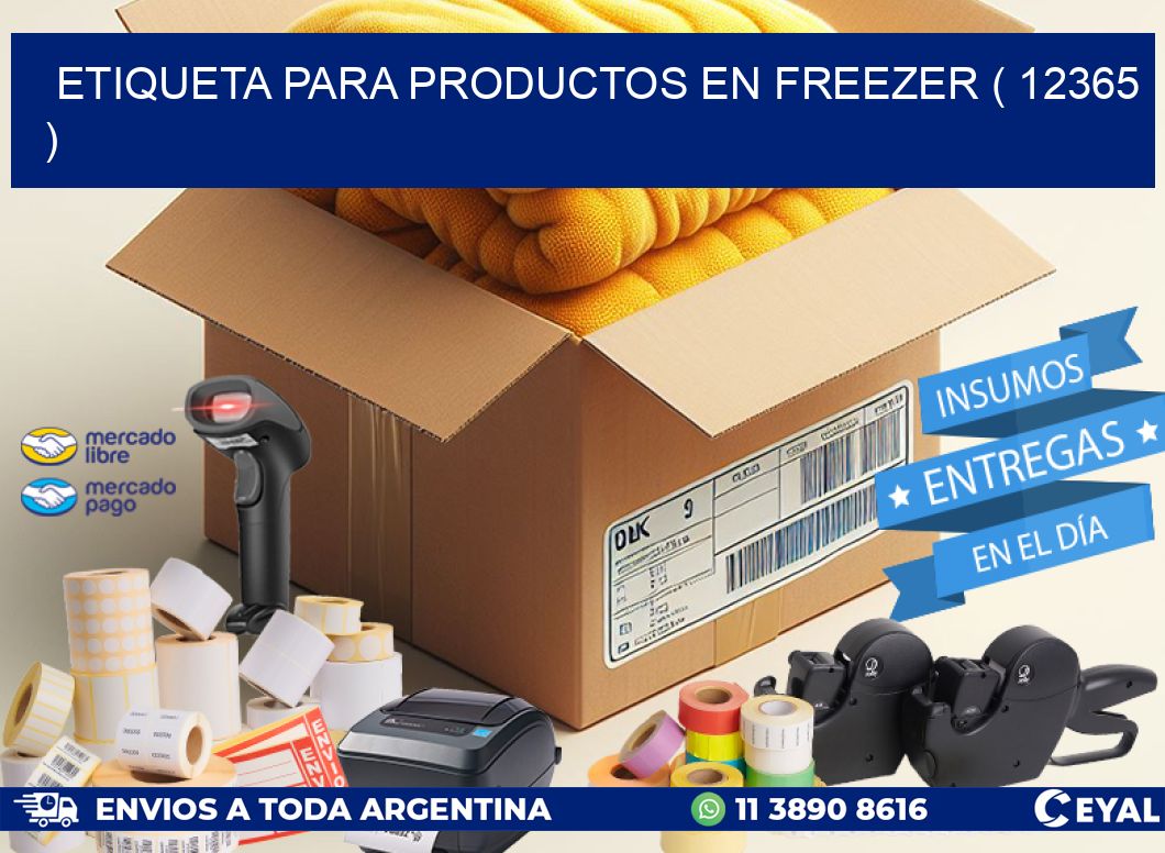 ETIQUETA PARA PRODUCTOS EN FREEZER ( 12365 )