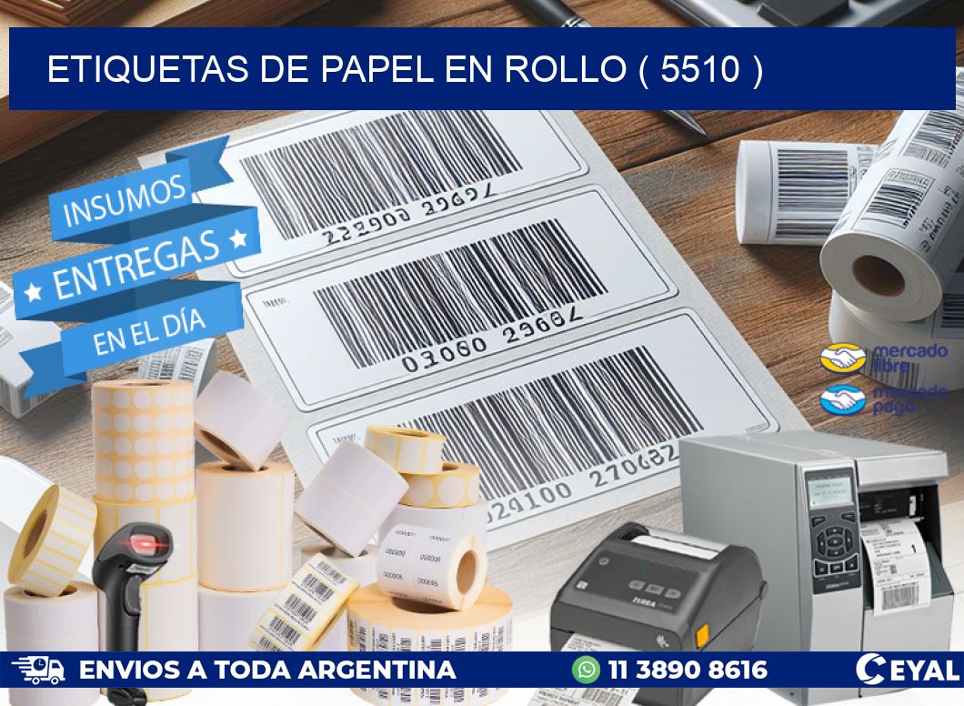 ETIQUETAS DE PAPEL EN ROLLO ( 5510 )