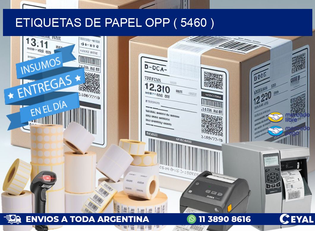 ETIQUETAS DE PAPEL OPP ( 5460 )