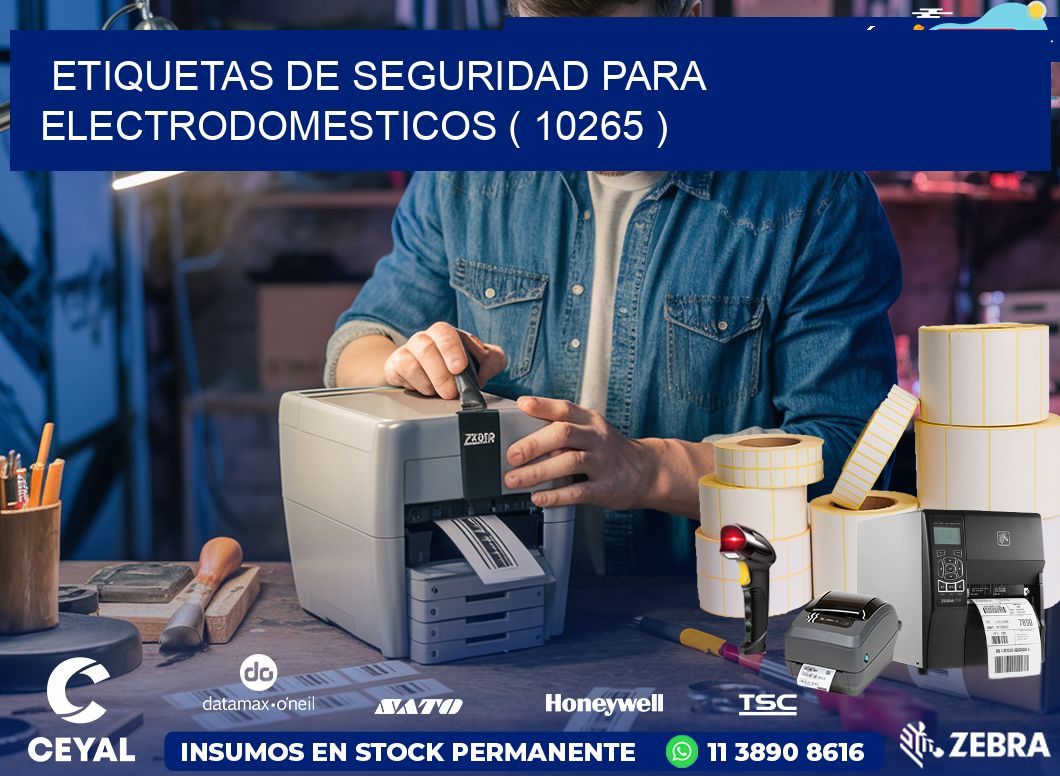 ETIQUETAS DE SEGURIDAD PARA ELECTRODOMESTICOS ( 10265 )