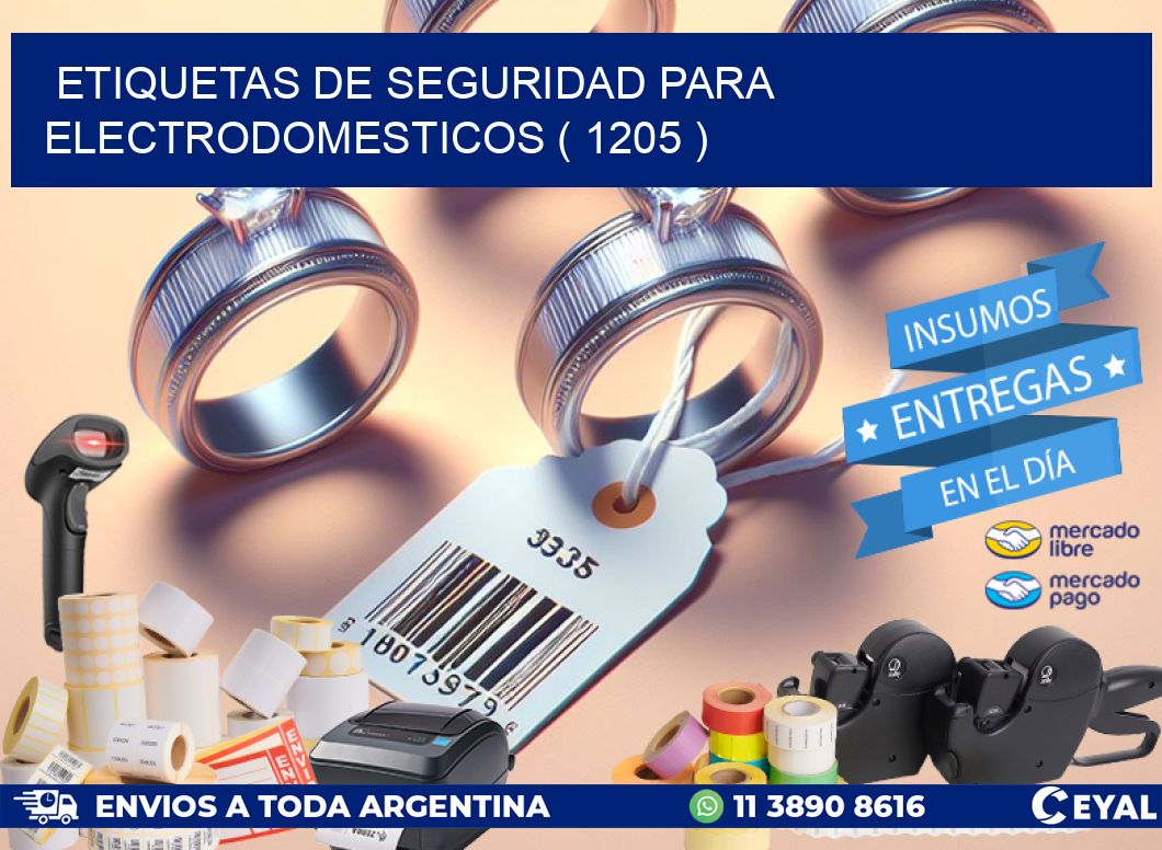 ETIQUETAS DE SEGURIDAD PARA ELECTRODOMESTICOS ( 1205 )