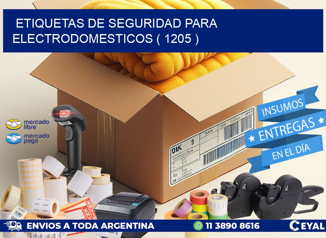 ETIQUETAS DE SEGURIDAD PARA ELECTRODOMESTICOS ( 1205 )
