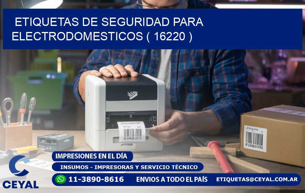 ETIQUETAS DE SEGURIDAD PARA ELECTRODOMESTICOS ( 16220 )
