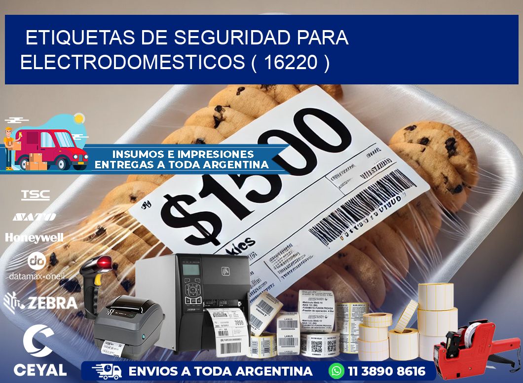 ETIQUETAS DE SEGURIDAD PARA ELECTRODOMESTICOS ( 16220 )