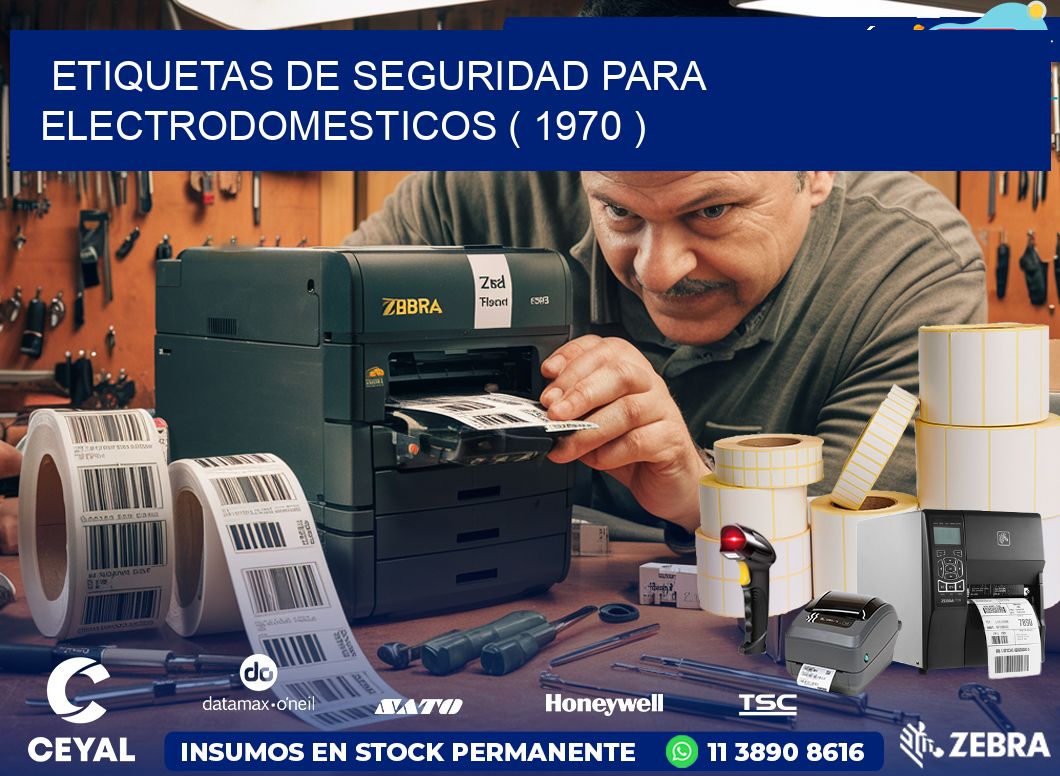 ETIQUETAS DE SEGURIDAD PARA ELECTRODOMESTICOS ( 1970 )