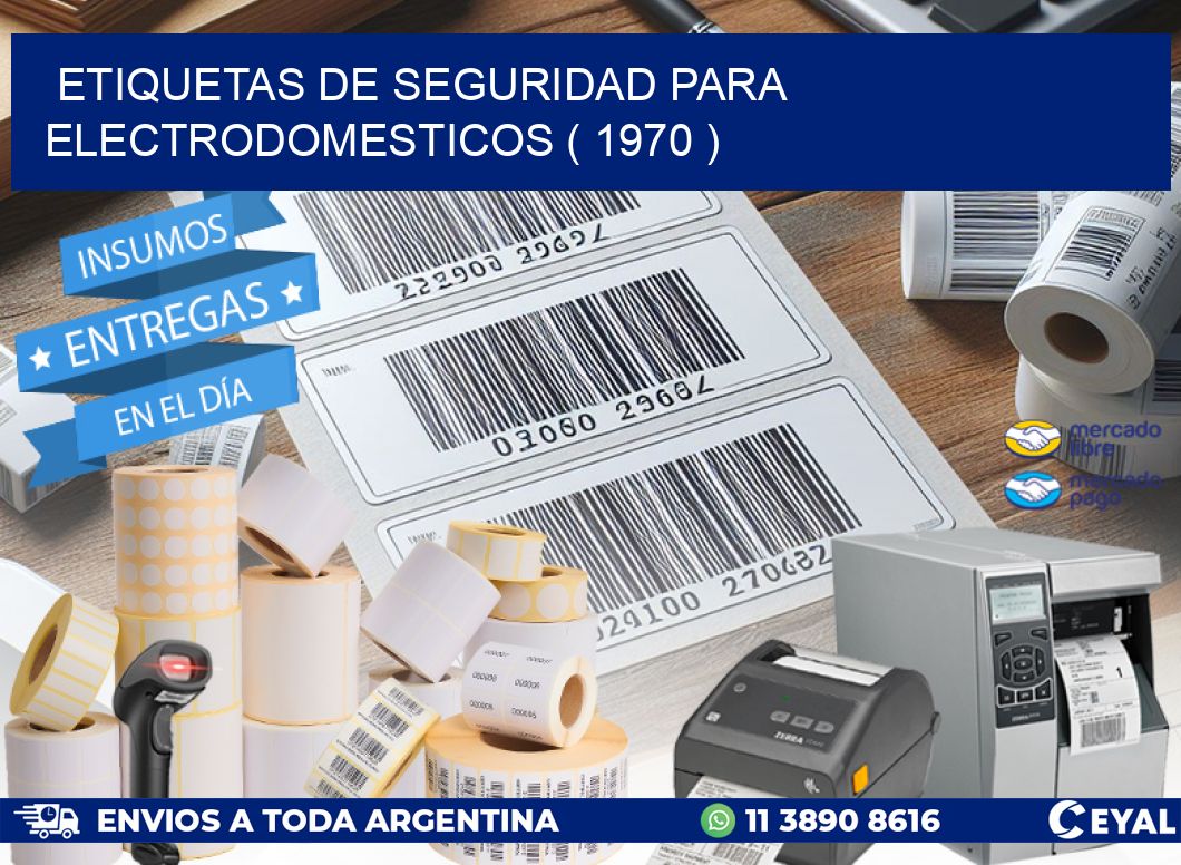 ETIQUETAS DE SEGURIDAD PARA ELECTRODOMESTICOS ( 1970 )