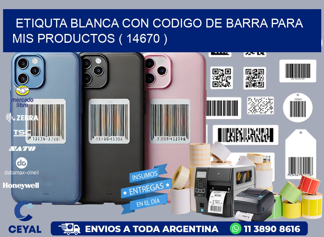 ETIQUTA BLANCA CON CODIGO DE BARRA PARA MIS PRODUCTOS ( 14670 )