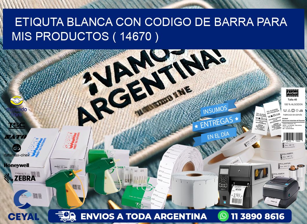 ETIQUTA BLANCA CON CODIGO DE BARRA PARA MIS PRODUCTOS ( 14670 )