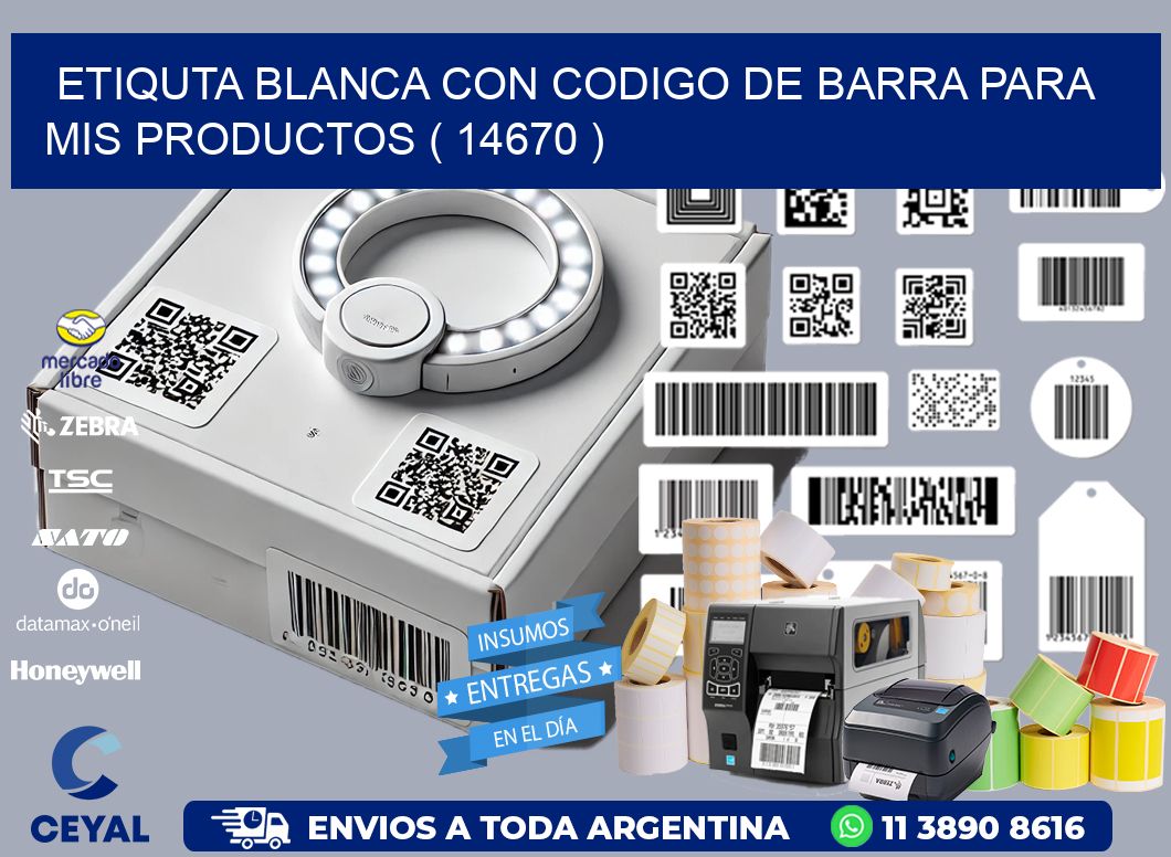 ETIQUTA BLANCA CON CODIGO DE BARRA PARA MIS PRODUCTOS ( 14670 )
