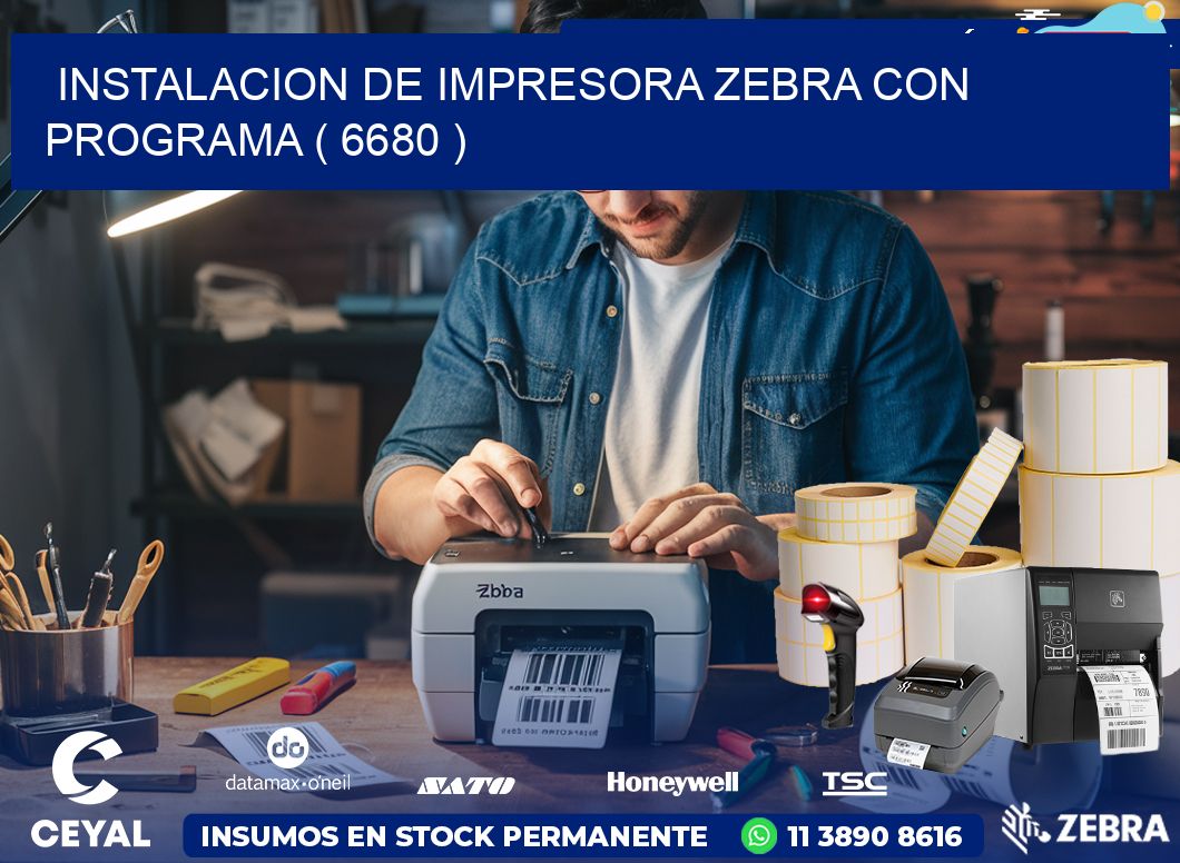 INSTALACION DE IMPRESORA ZEBRA CON PROGRAMA ( 6680 )