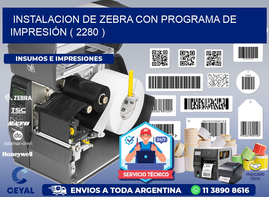INSTALACION DE ZEBRA CON PROGRAMA DE IMPRESIÓN ( 2280 )