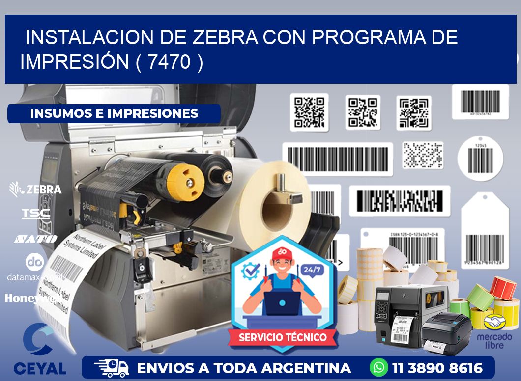 INSTALACION DE ZEBRA CON PROGRAMA DE IMPRESIÓN ( 7470 )