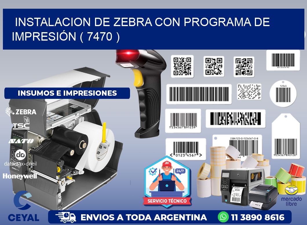 INSTALACION DE ZEBRA CON PROGRAMA DE IMPRESIÓN ( 7470 )