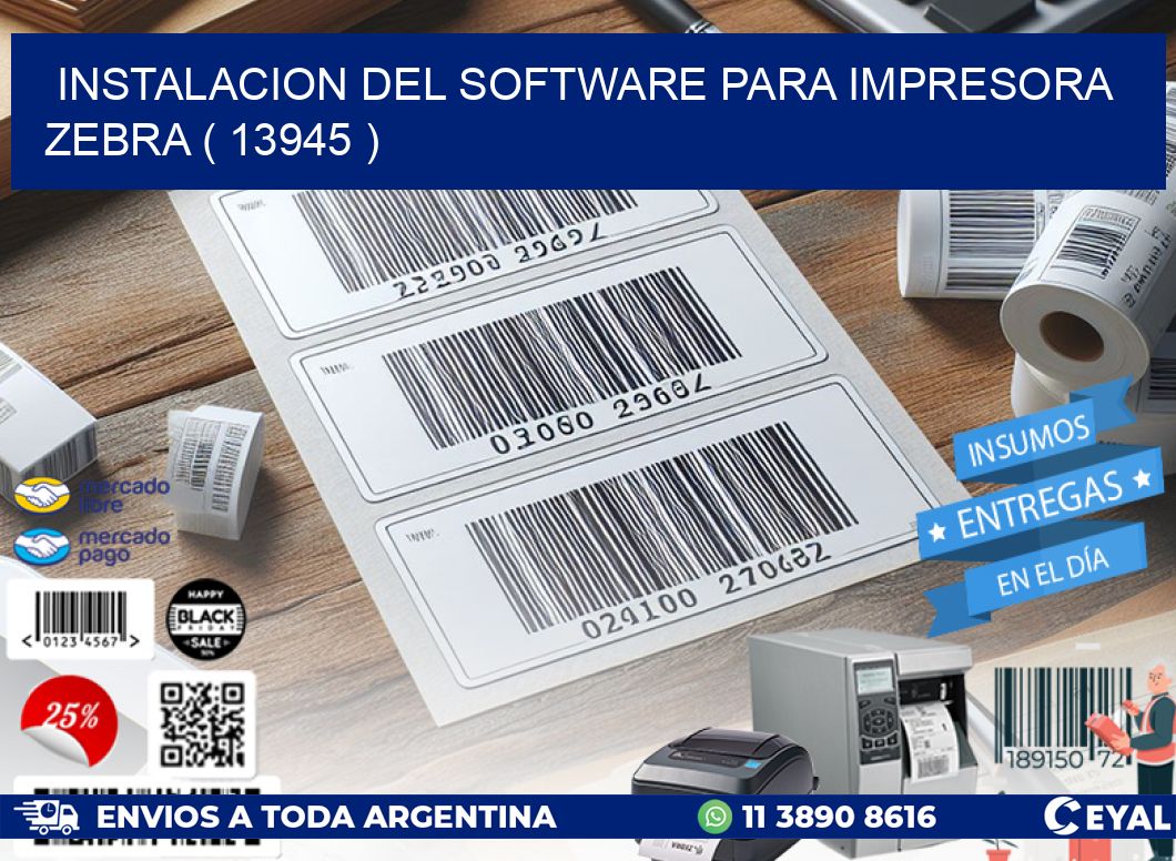 INSTALACION DEL SOFTWARE PARA IMPRESORA ZEBRA ( 13945 )