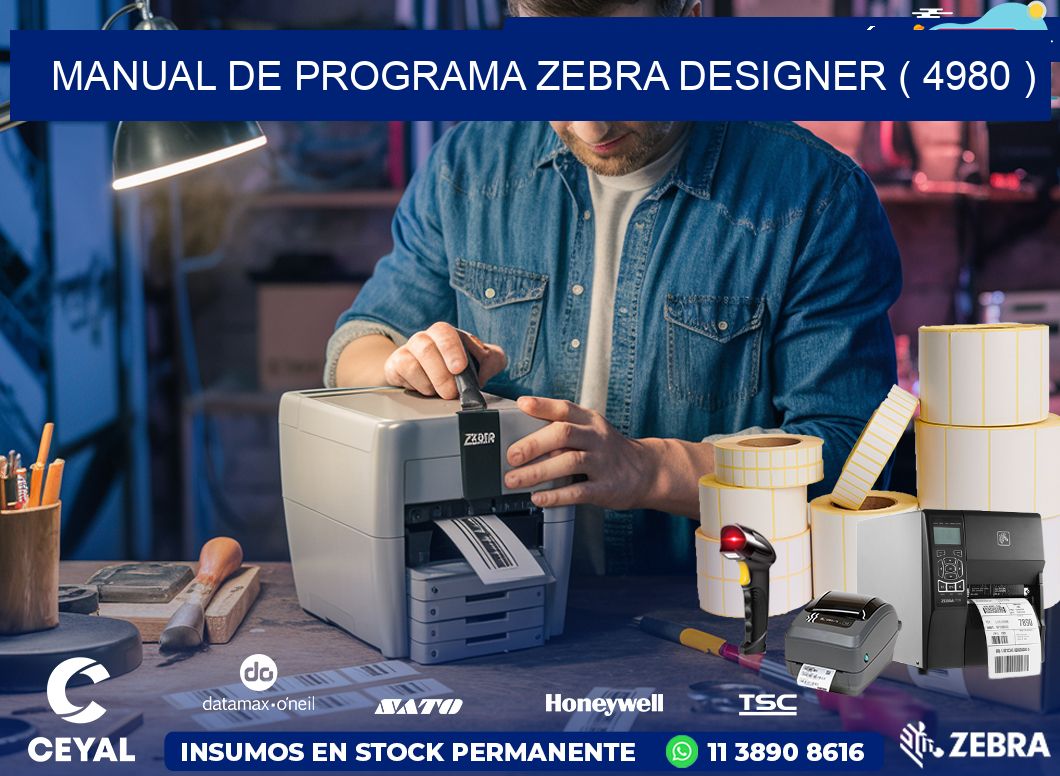MANUAL DE PROGRAMA ZEBRA DESIGNER ( 4980 )