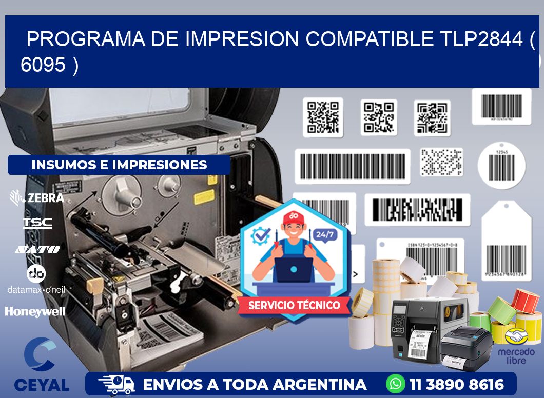 PROGRAMA DE IMPRESION COMPATIBLE TLP2844 ( 6095 )