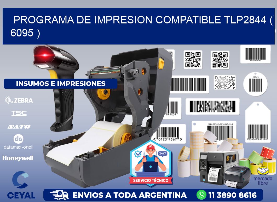 PROGRAMA DE IMPRESION COMPATIBLE TLP2844 ( 6095 )