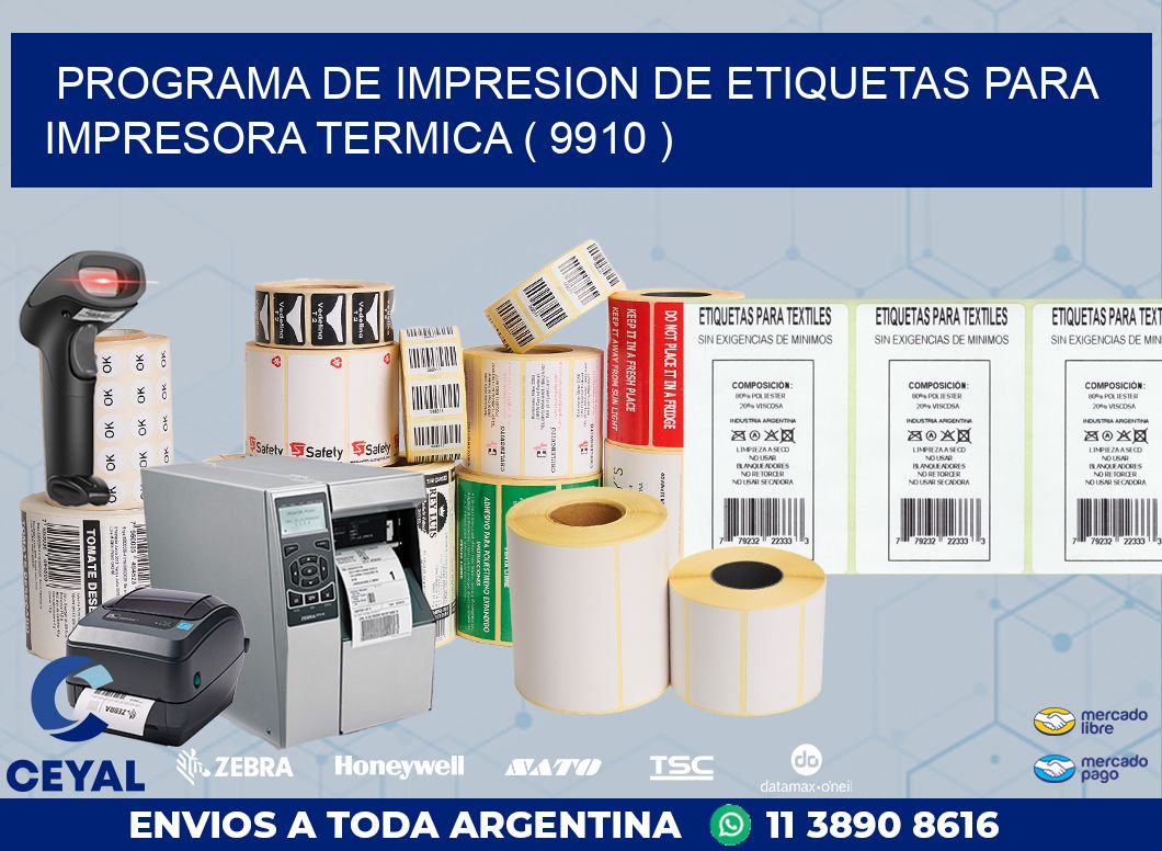 PROGRAMA DE IMPRESION DE ETIQUETAS PARA IMPRESORA TERMICA ( 9910 )
