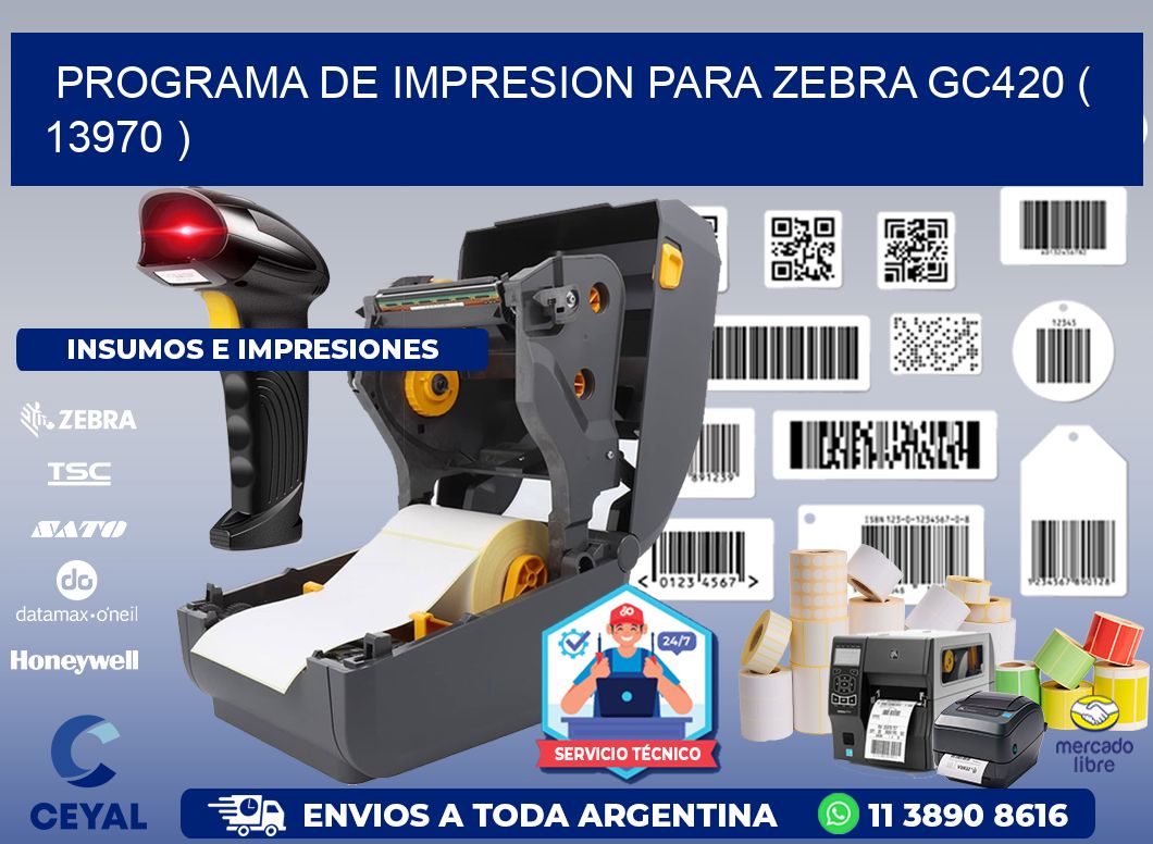 PROGRAMA DE IMPRESION PARA ZEBRA GC420 ( 13970 )