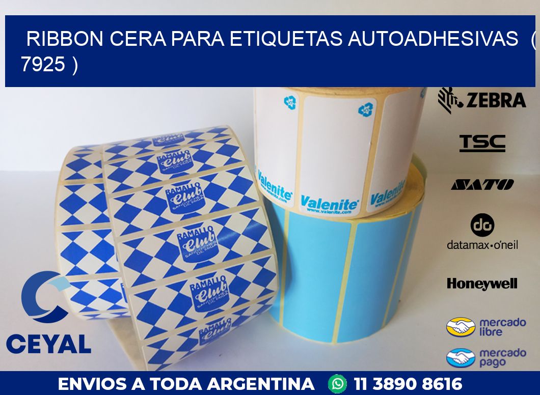 RIBBON CERA PARA ETIQUETAS AUTOADHESIVAS ( 7925 )