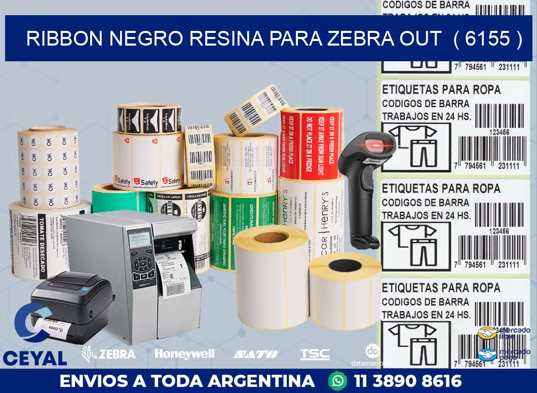 RIBBON NEGRO RESINA PARA ZEBRA OUT  ( 6155 )