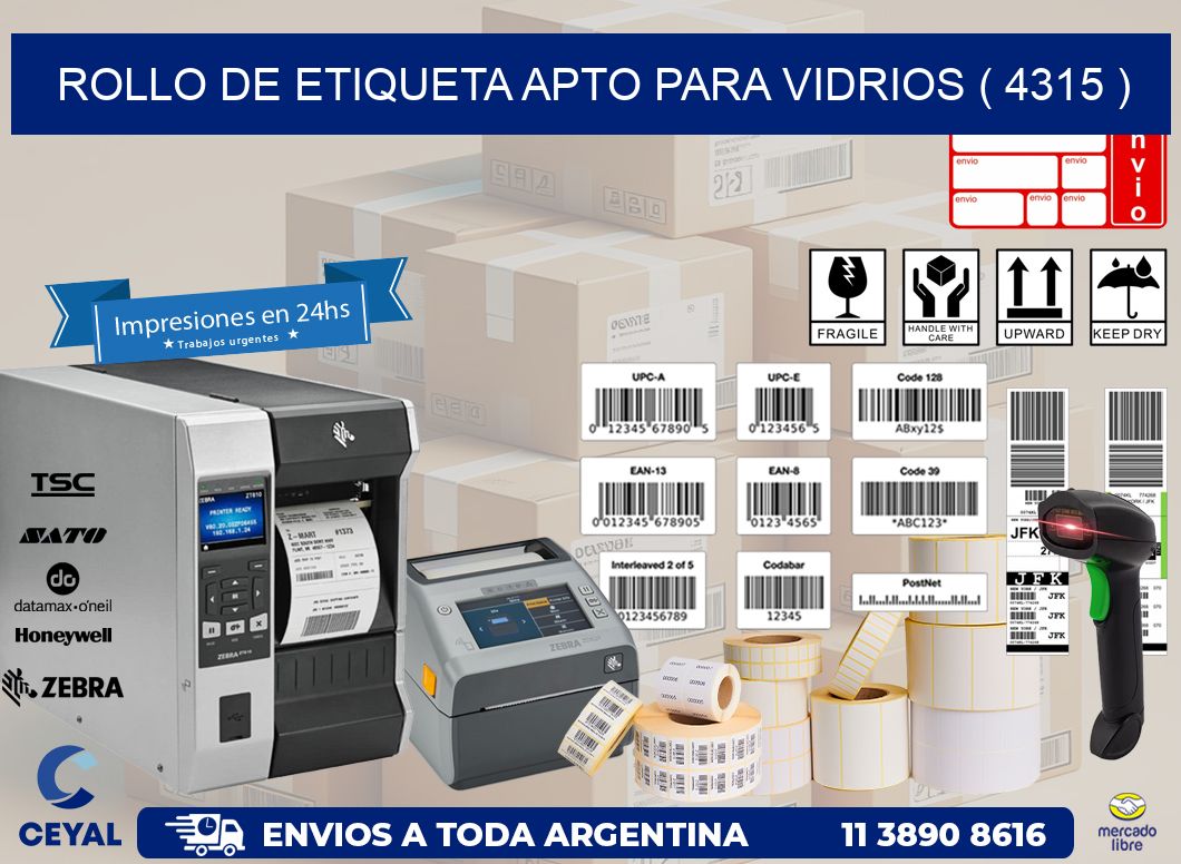 ROLLO DE ETIQUETA APTO PARA VIDRIOS ( 4315 )