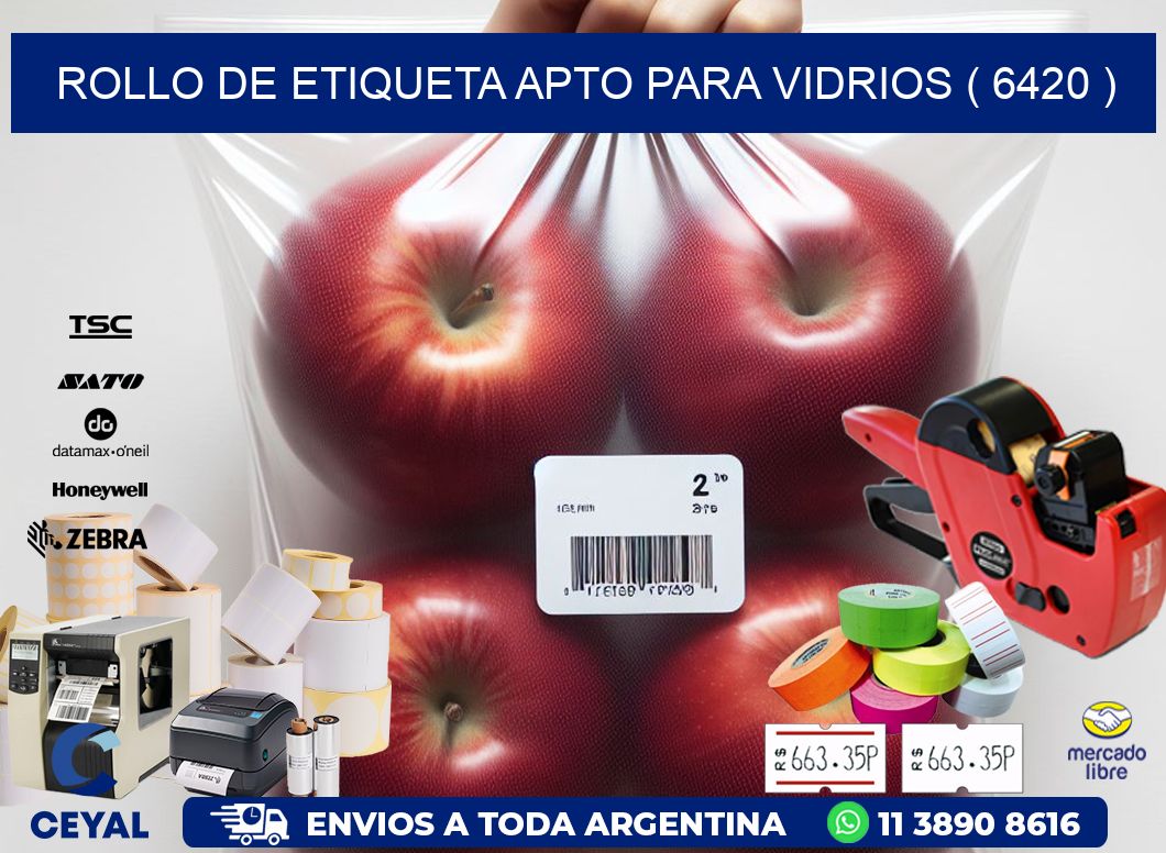 ROLLO DE ETIQUETA APTO PARA VIDRIOS ( 6420 )