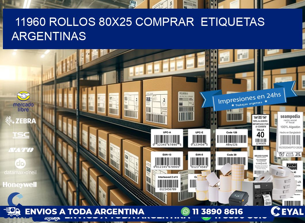 11960 ROLLOS 80X25 COMPRAR  ETIQUETAS ARGENTINAS