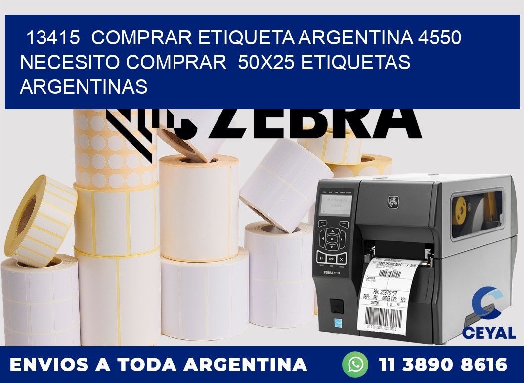 13415  COMPRAR ETIQUETA ARGENTINA 4550 NECESITO COMPRAR  50X25 ETIQUETAS ARGENTINAS