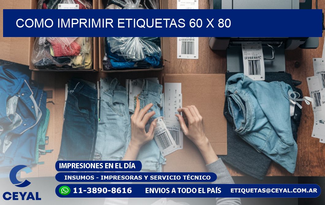 COMO IMPRIMIR ETIQUETAS 60 x 80