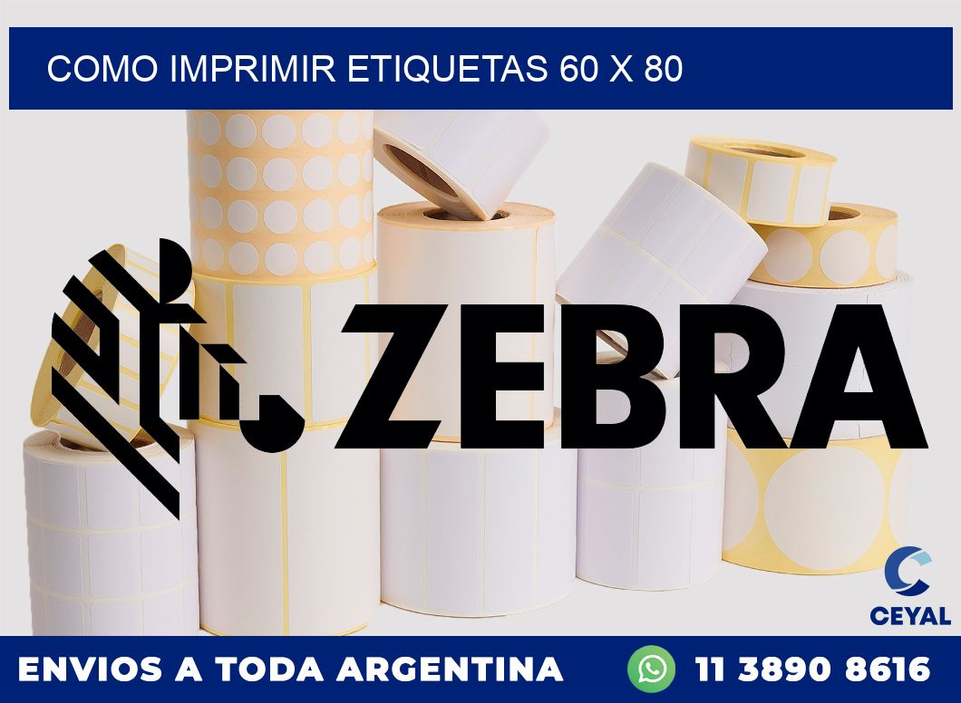 COMO IMPRIMIR ETIQUETAS 60 x 80