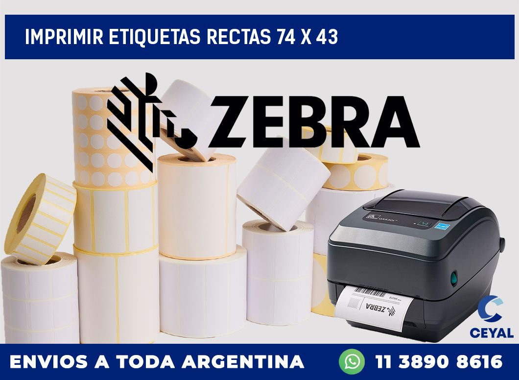 IMPRIMIR ETIQUETAS RECTAS 74 x 43