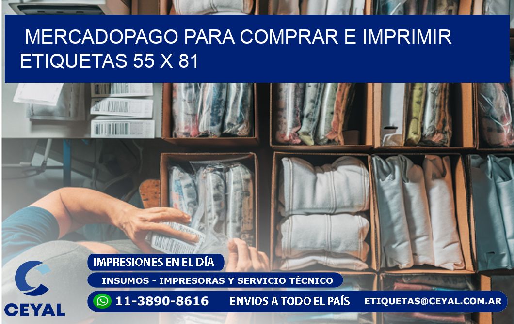 MERCADOPAGO PARA COMPRAR E IMPRIMIR ETIQUETAS 55 x 81